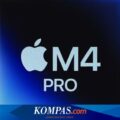 Apple Rilis Chip M4 Pro, Bawa “Core” Lebih Banyak dan Lebih “Ngebut”